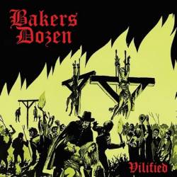 Bakers Dozen : Vilified